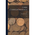 Gibbs Correspondence: 1956; 1956 - Paperback