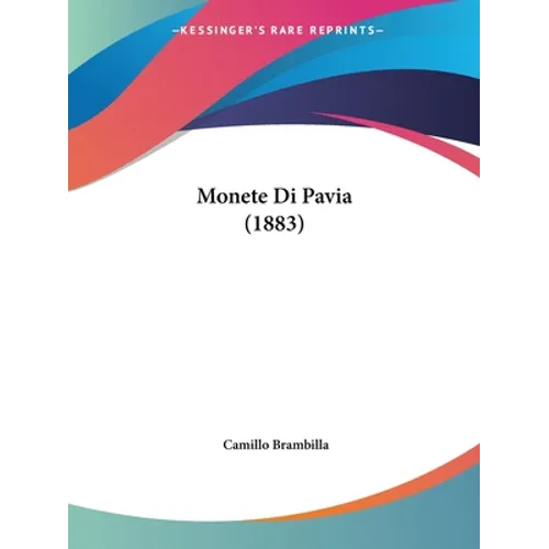 Monete Di Pavia (1883) - Paperback