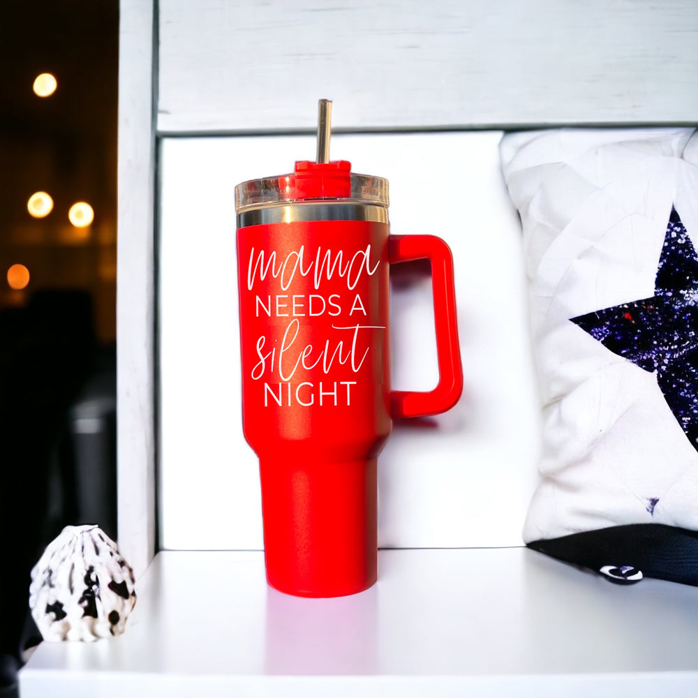 Mama Needs A Silent Night 40oz Insulated Mug With Handle Lid And Straw