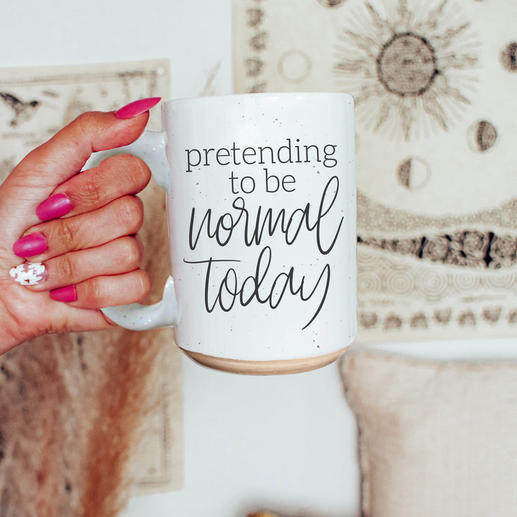 Funny Pretending To Be Normal Today 16oz Ceramic Coffee Mug Office Gift