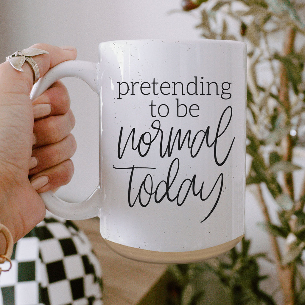 Funny Pretending To Be Normal Today 16oz Ceramic Coffee Mug Office Gift